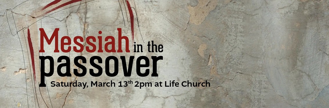 Messiah in the Passover – March 13, 2021 2pm